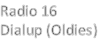Radio 16
Dialup (Oldies)